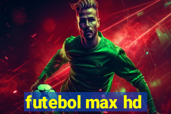 futebol max hd